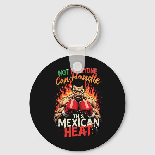 誰もがメキシコの暑さに対処できるわけではない キーホルダー (正面)