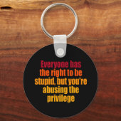 誰もが愚かになる権利を持っている キーホルダー (正面)