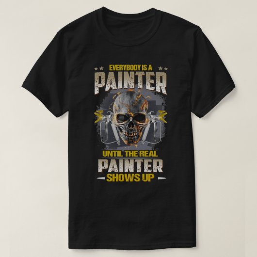 誰もが画家のショーまで実在は画家だ Tシャツ (デザイン正面)