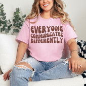 誰もが異なるコミュニケーションを取る |自閉症 | SPED Tシャツ