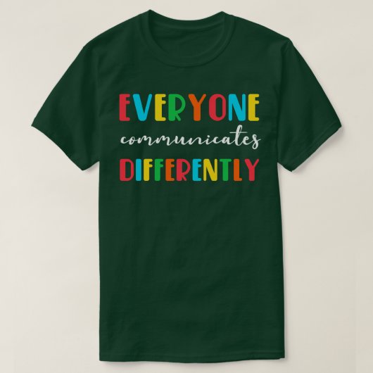誰もが異なるコミュニケーション Tシャツ (デザイン正面)