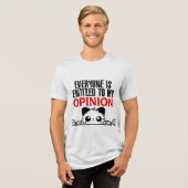 誰もが私の意見を受ける権利がある。 トライブレンドＴシャツ (正面全面)