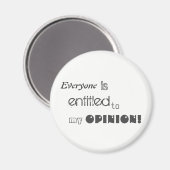 誰もが私の意見を引き付ける権利を持っている マグネット (正面/裏面)