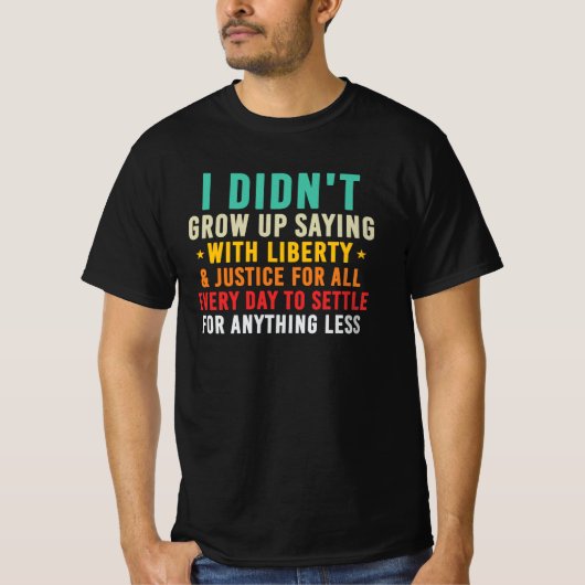 誰もが自由と言える世の中じゃなかった Tシャツ (正面)