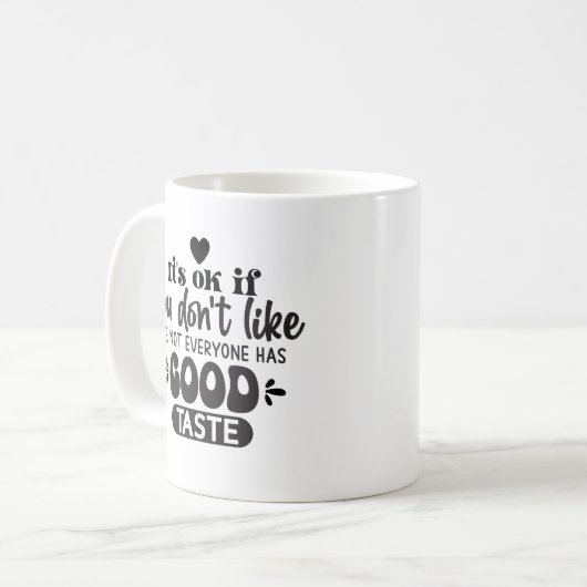 誰もが良い味のおもしろい皮肉オフィスを持っていない コーヒーマグカップ (正面左)