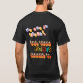 誰もが非合法ではない (でもこのフォントは合法だろう) Tシャツ (裏面)