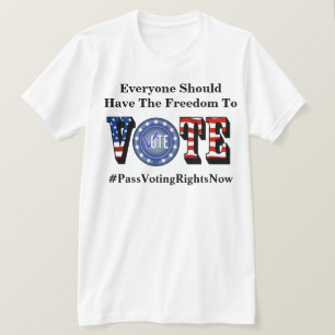 誰もがTシャツに投票する自由を持つべきだ Tシャツ