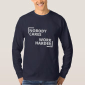 誰もよ気にく働く者はない Tシャツ (正面)