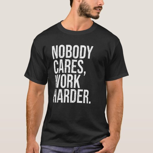 誰もよ気にく働く者はない Tシャツ (正面)