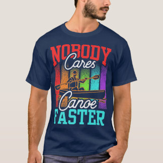 誰もカヌーの速気にいことわざチームのモチベーション Tシャツ
