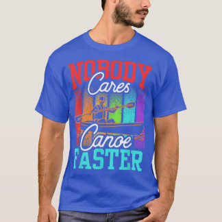 誰もカヌーの速気にいことわざチームのモチベーション Tシャツ