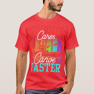 誰もカヌーの速気にいことわざチームのモチベーション Tシャツ