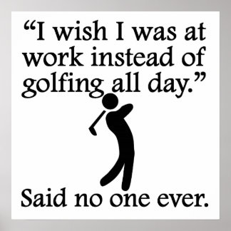 誰も今まで言わなかった：一日中ゴルフ ポスター