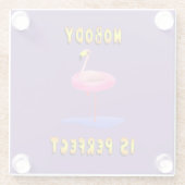 誰も完璧ではない – フラミンゴとスイミングリング ガラスコースター (裏面)