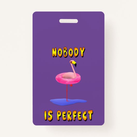 誰も完璧ではない – フラミンゴとスイミングリング バッジ (正面)
