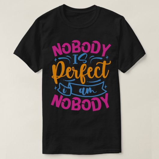 誰も完璧な人間はいない Tシャツ (デザイン正面)