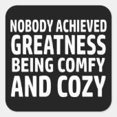 誰も快適で居心地の良い偉大さを達成しなかった スクエアシール (正面)