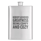 誰も快適で居心地の良い偉大さを達成しなかった フラスク (正面)