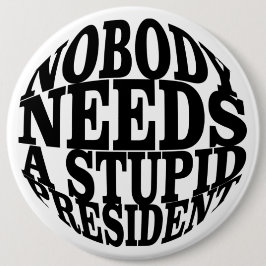 誰も愚かな大統領を必要としない 缶バッジ