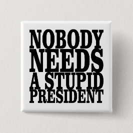誰も愚かな大統領を必要としない 缶バッジ