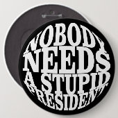 誰も愚かな大統領を必要としない 缶バッジ (正面&裏面)