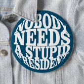 誰も愚かな大統領を必要としない 缶バッジ (インサイチュ)