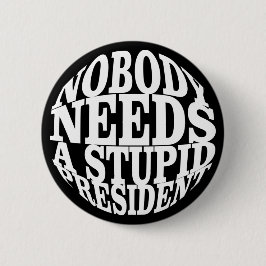 誰も愚かな大統領を必要としない 缶バッジ