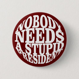 誰も愚かな大統領を必要としない 缶バッジ