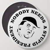 誰も愚かな大統領を必要としない 缶バッジ (正面&裏面)