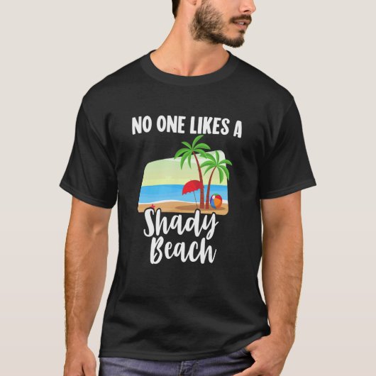 誰も日陰のビーチヤシの木の夏の休暇を好まない Tシャツ (正面)