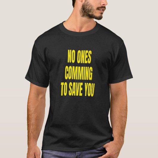 誰も来な救い Tシャツ (正面)