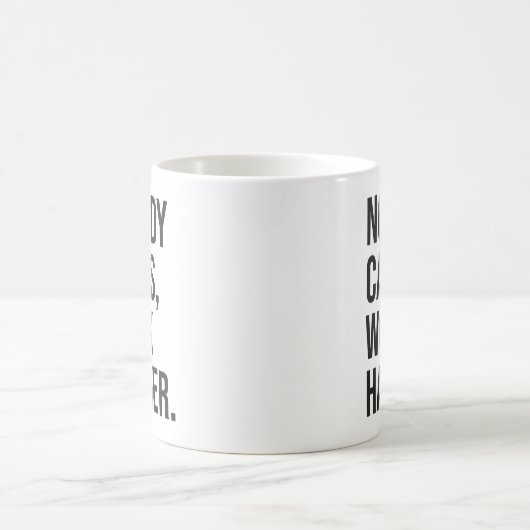 誰も気にも、もっと頑張るやる気を起こさせる- コーヒーマグカップ (中央)