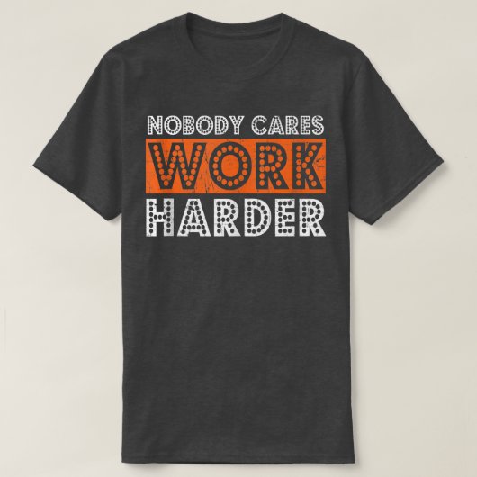 誰も気によりも作業トレーニングフィットネスの悩み Tシャツ (デザイン正面)