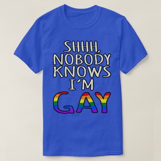 誰も私がゲイLGBTQプライド月サポーターGであることを知らない Tシャツ (デザイン正面)