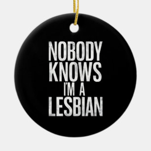 誰も私がレズビアンだと知らない ファニー ゲイ プライド LBGT セラミックオーナメント