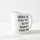 誰も繰り返すだけだと言わなかった コーヒーマグカップ (正面右)