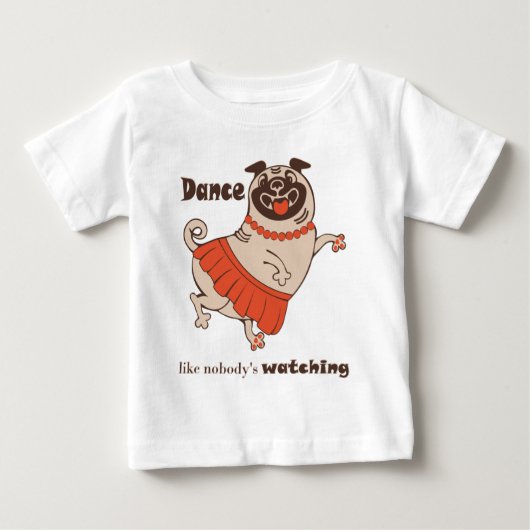 誰も見ていないように踊って　パグガール ベビーTシャツ (正面)