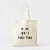 誰も陰気なビーチおもしろい引用文トートバッグ トートバッグ (正面)