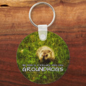 誰もGroundhogsキーチェーンを持つ失敗ではない キーホルダー (正面)