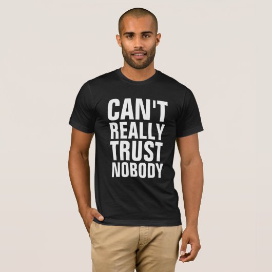 誰もTシャツを信じられない Tシャツ (正面フル)