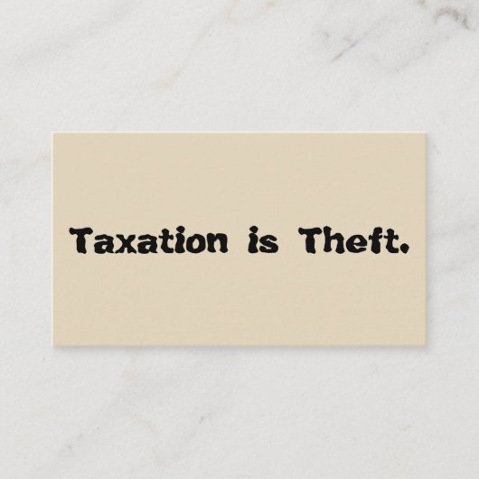 課税は盗難です: 先端カード 名刺 (正面)