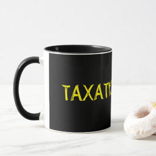 課税は盗難- Coffeeeのマグです マグカップ