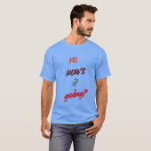 “調子どう?” クールストリートウェア Tシャツ (正面フル)