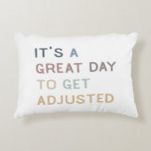 調整を素晴らし受ける日だ、カイロプラクティック。 アクセントクッション (正面)