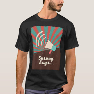 調査あなたの心を構成すると言う何を推測 Tシャツ