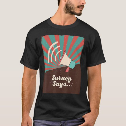 調査あなたの心を構成すると言う何を推測 Tシャツ (正面)