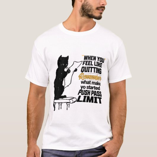 諦めそうな時、思い出して。何のために始めたのかを。 Tシャツ (正面)