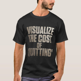 諦めるコストを可視化せよ - グリッティなモチベーション Tシャツ