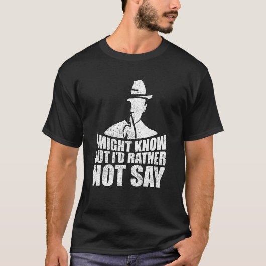謎めいたアート「知ってるかもしれないけど言わない」 Tシャツ (正面)