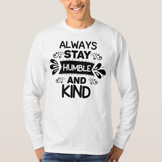 謙虚さを忘れず優しく Tシャツ (正面)